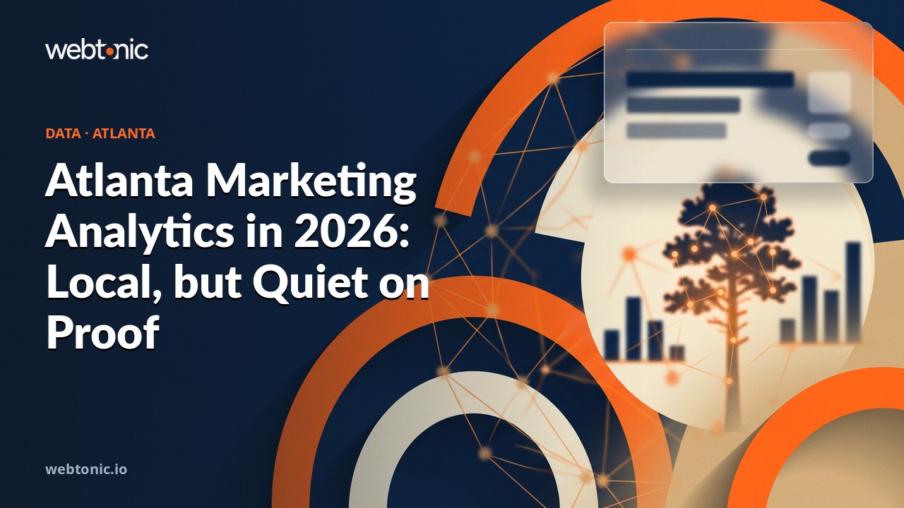 Atlanta Marketing Analytics in 2026: Local, but Quiet on Proof — Web Tonic blog thumbnail