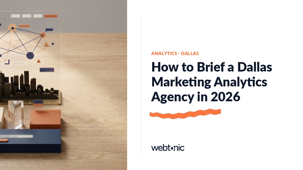 How to Brief a Dallas Marketing Analytics Agency in 2026 — Web Tonic blog thumbnail