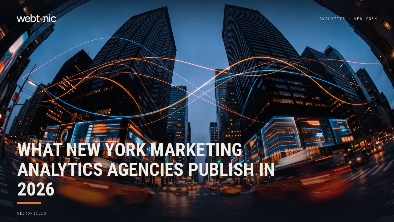 What New York Marketing Analytics Agencies Publish in 2026 — Web Tonic blog thumbnail