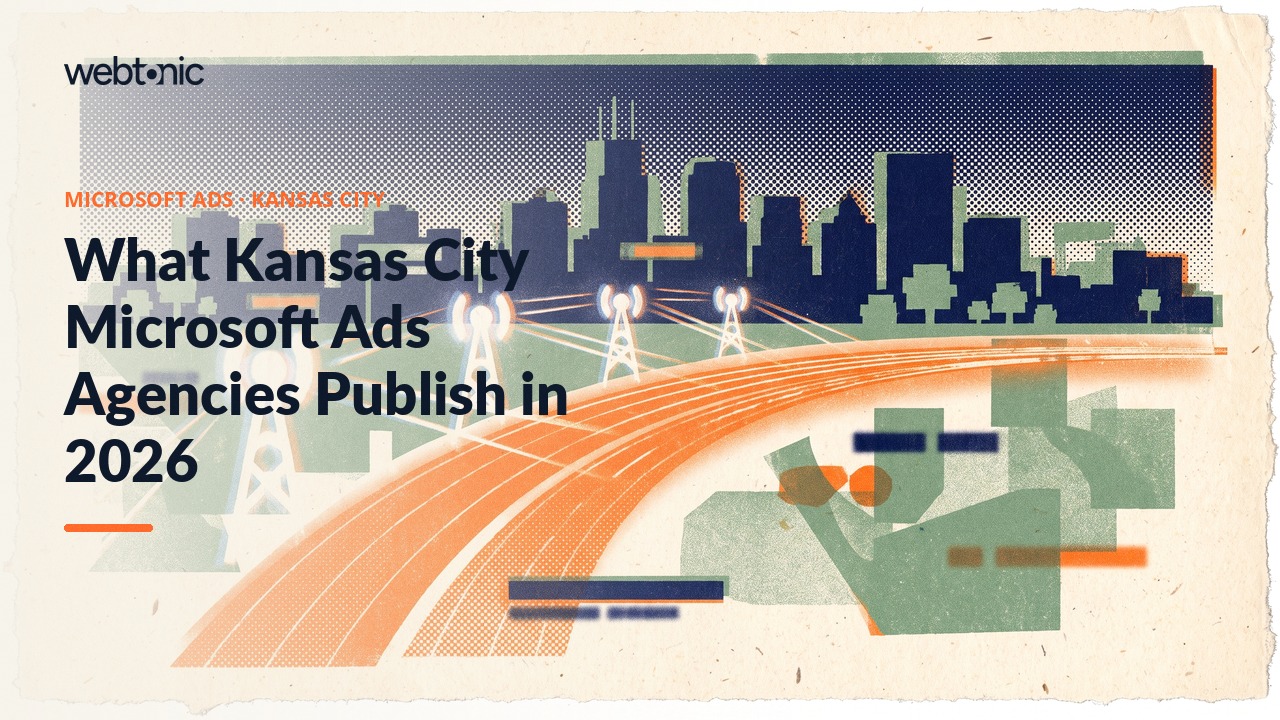 What Kansas City Microsoft Ads Agencies Publish in 2026 — Web Tonic blog thumbnail