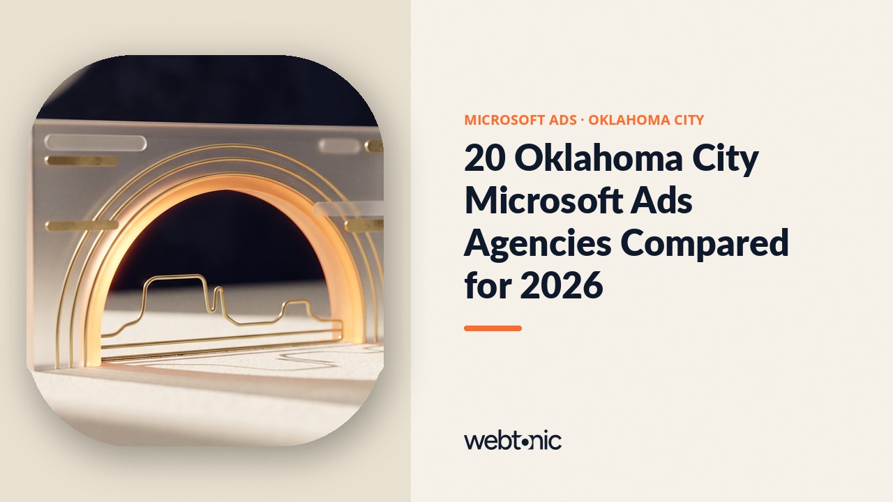 20 Oklahoma City Microsoft Ads Agencies Compared for 2026 — Web Tonic blog thumbnail