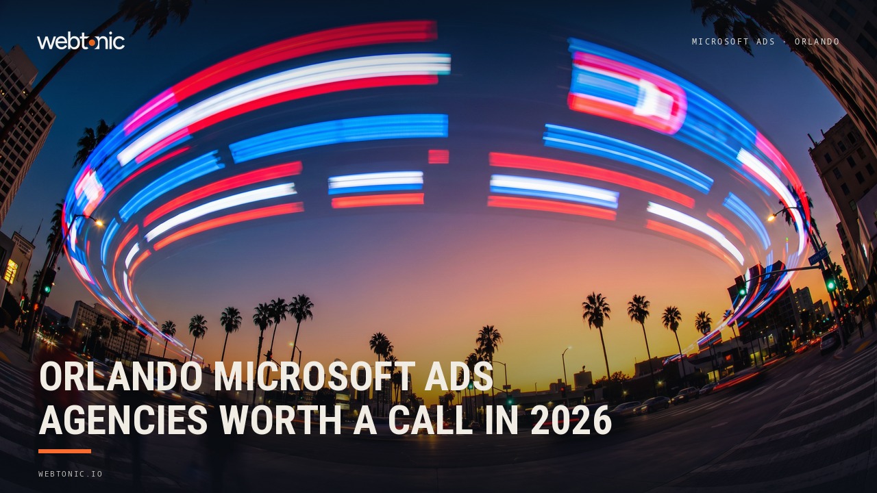 Orlando Microsoft Ads Agencies Worth a Call in 2026 — Web Tonic blog thumbnail