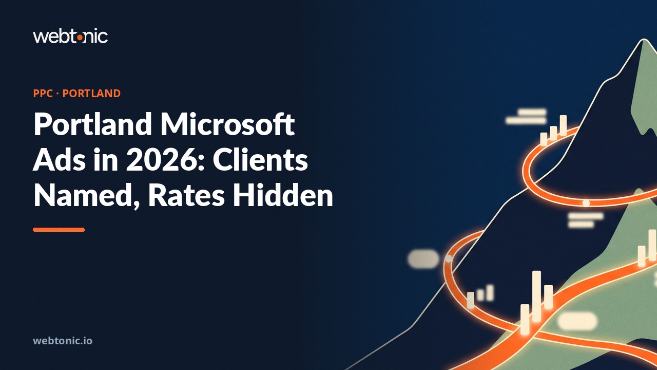 Portland Microsoft Ads in 2026: Clients Named, Rates Hidden — Web Tonic blog thumbnail