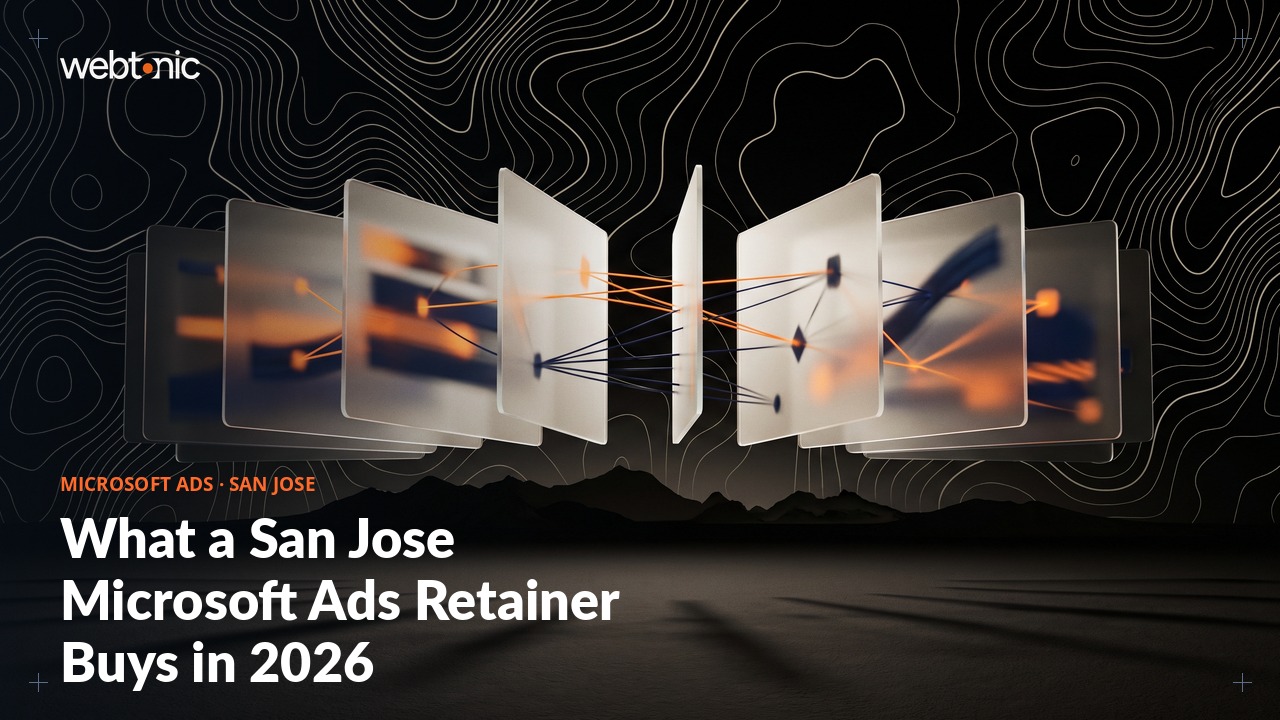 What a San Jose Microsoft Ads Retainer Buys in 2026 — Web Tonic blog thumbnail