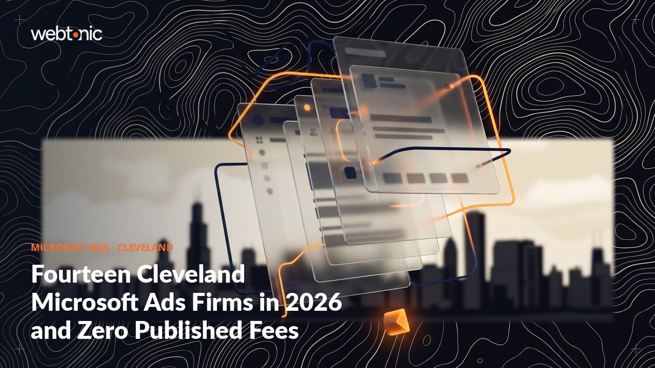Fourteen Cleveland Microsoft Ads Firms in 2026 and Zero Published Fees — Web Tonic blog thumbnail