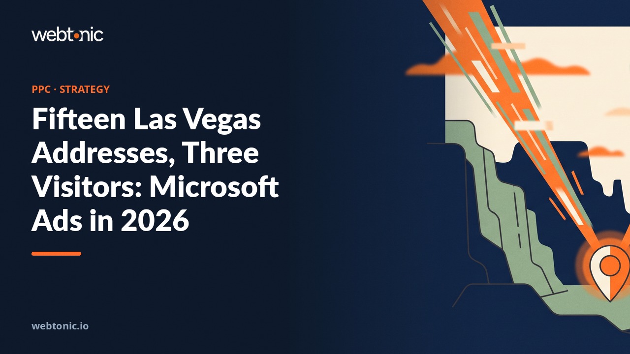 Fifteen Las Vegas Addresses, Three Visitors: Microsoft Ads in 2026 — Web Tonic blog thumbnail
