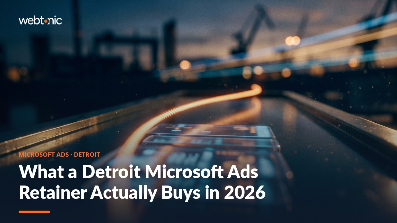 What a Detroit Microsoft Ads Retainer Actually Buys in 2026 — Web Tonic blog thumbnail