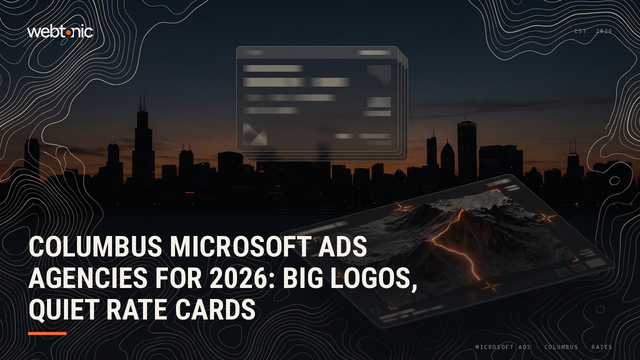 Columbus Microsoft Ads Agencies for 2026: Big Logos, Quiet Rate Cards — Web Tonic blog thumbnail