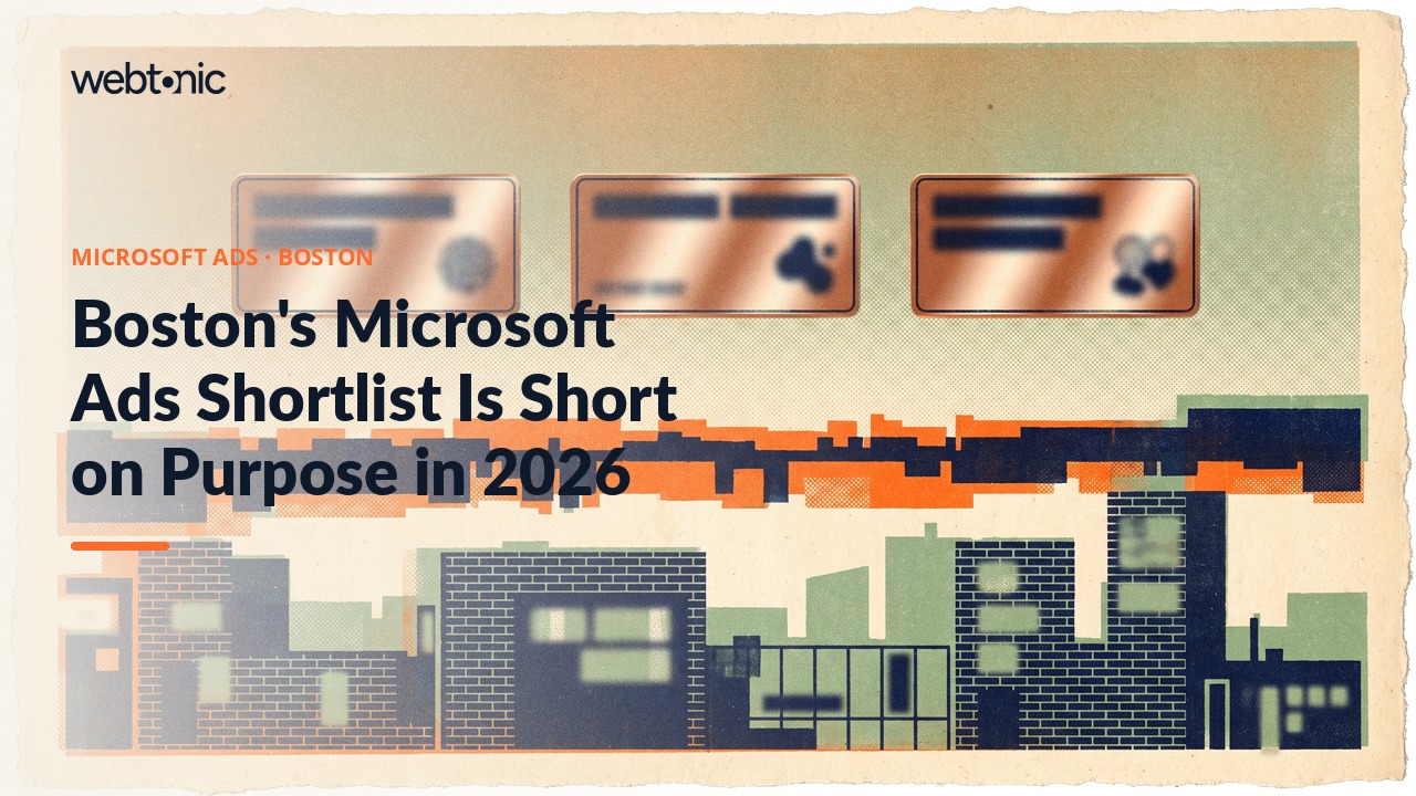 Boston's Microsoft Ads Shortlist Is Short on Purpose in 2026 — Web Tonic blog thumbnail