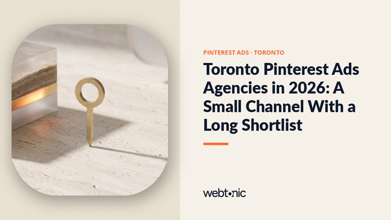 Toronto Pinterest Ads Agencies in 2026: A Small Channel With a Long Shortlist — Web Tonic blog thumbnail