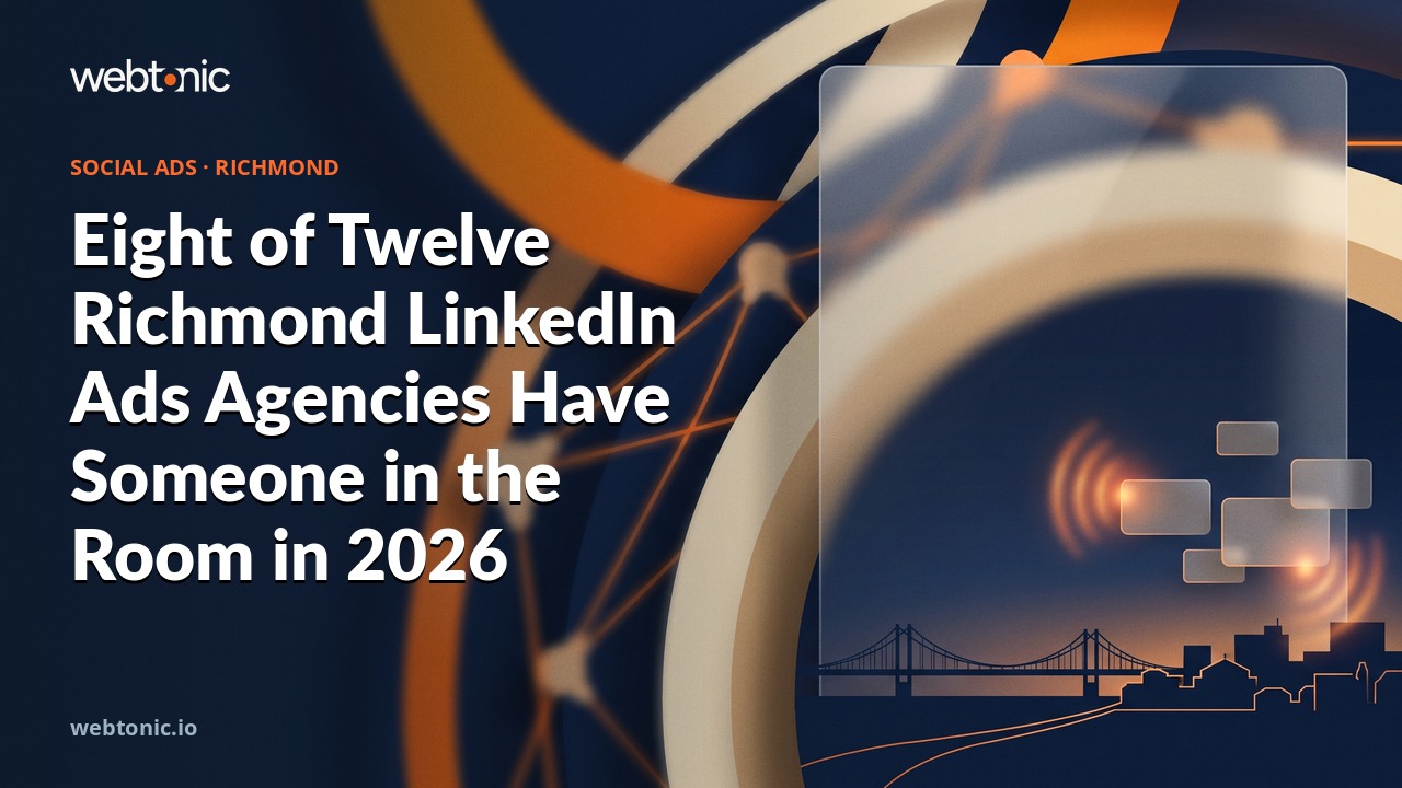 Eight of Twelve Richmond LinkedIn Ads Agencies Have Someone in the Room in 2026 — Web Tonic blog thumbnail