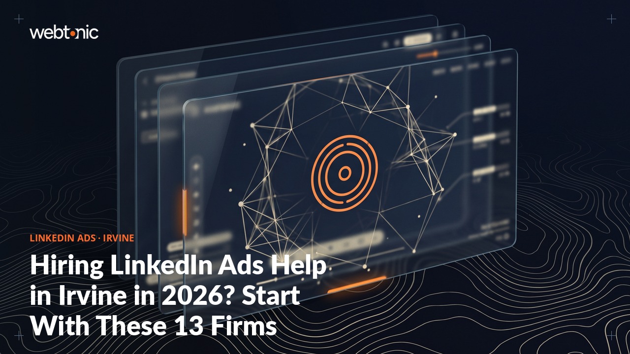 Hiring LinkedIn Ads Help in Irvine in 2026? Start With These 13 Firms — Web Tonic blog thumbnail