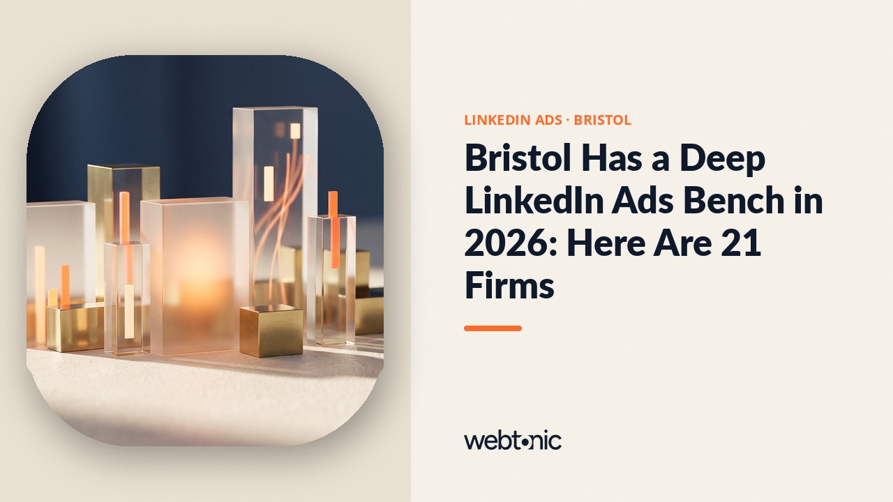 Bristol Has a Deep LinkedIn Ads Bench in 2026: Here Are 21 Firms — Web Tonic blog thumbnail