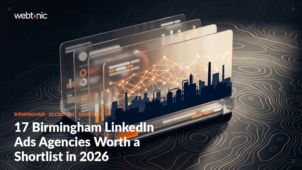 17 Birmingham LinkedIn Ads Agencies Worth a Shortlist in 2026 — Web Tonic blog thumbnail