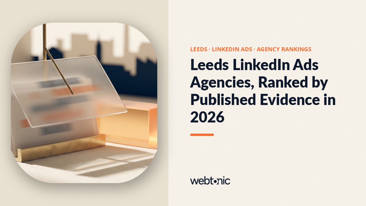 Leeds LinkedIn Ads Agencies, Ranked by Published Evidence in 2026 — Web Tonic blog thumbnail
