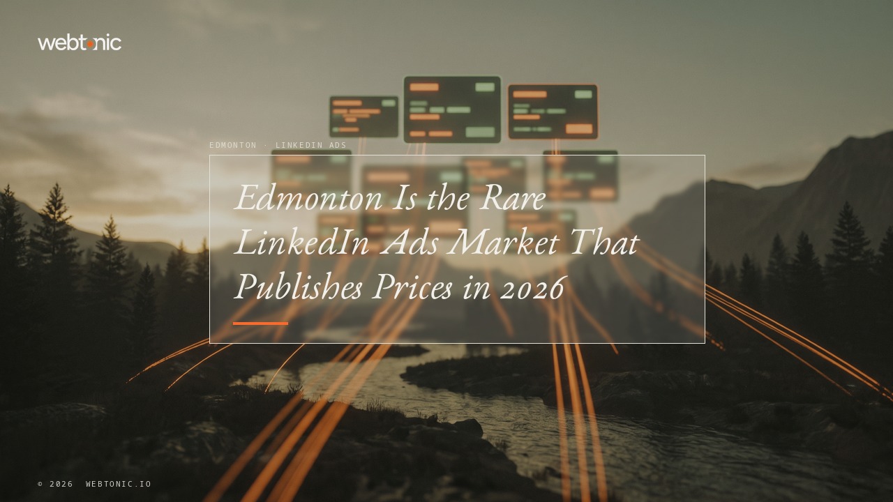 Edmonton Is the Rare LinkedIn Ads Market That Publishes Prices in 2026 — Web Tonic blog thumbnail