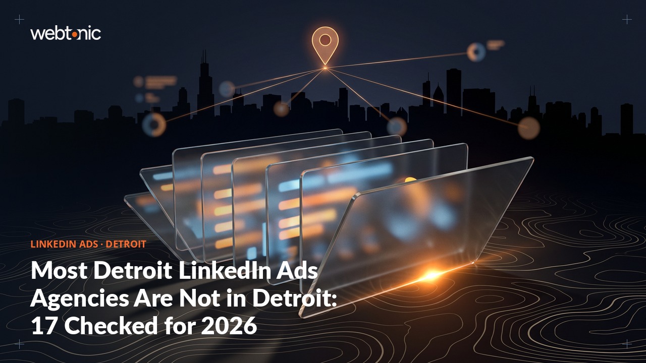 Most Detroit LinkedIn Ads Agencies Are Not in Detroit: 17 Checked for 2026 — Web Tonic blog thumbnail