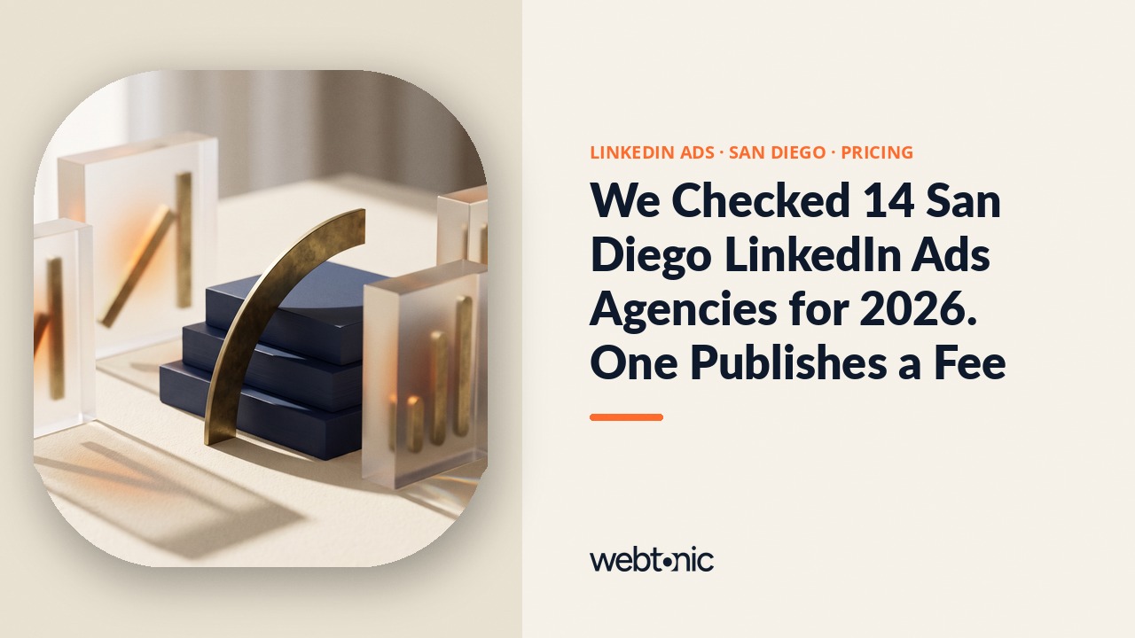 We Checked 14 San Diego LinkedIn Ads Agencies for 2026. One Publishes a Fee — Web Tonic blog thumbnail