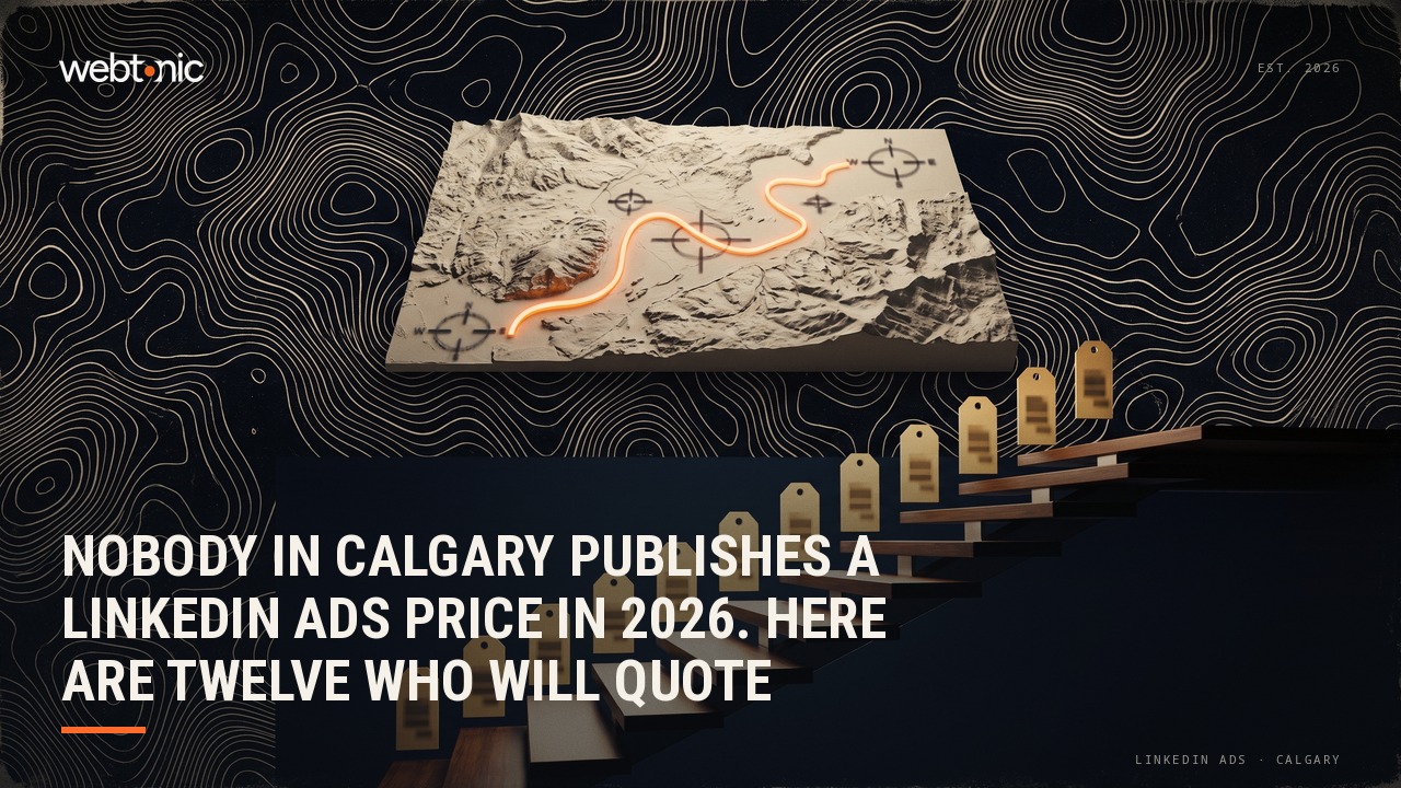 Nobody in Calgary Publishes a LinkedIn Ads Price in 2026. Here Are Twelve Who Will Quote — Web Tonic blog thumbnail