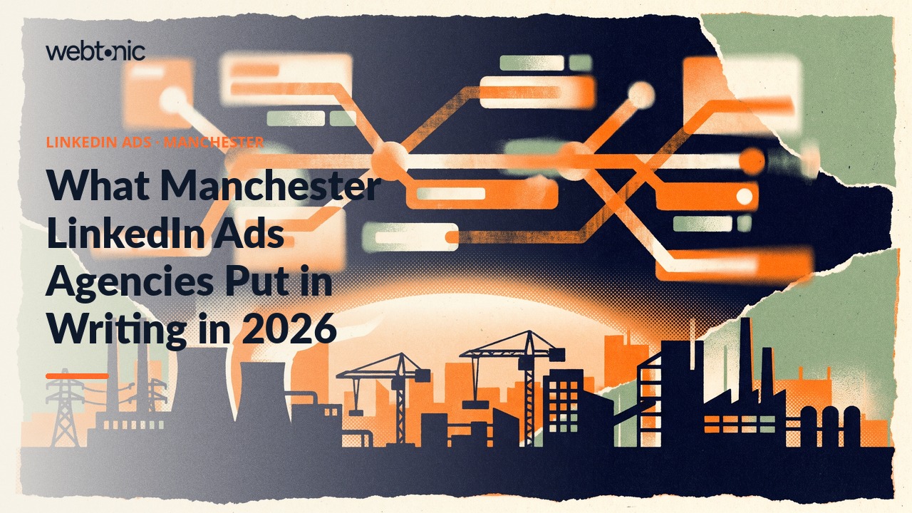 What Manchester LinkedIn Ads Agencies Put in Writing in 2026 — Web Tonic blog thumbnail
