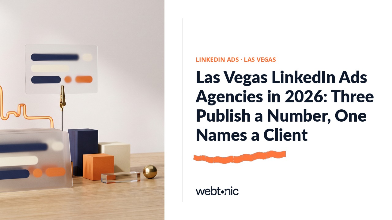 Las Vegas LinkedIn Ads Agencies in 2026: Three Publish a Number, One Names a Client — Web Tonic blog thumbnail