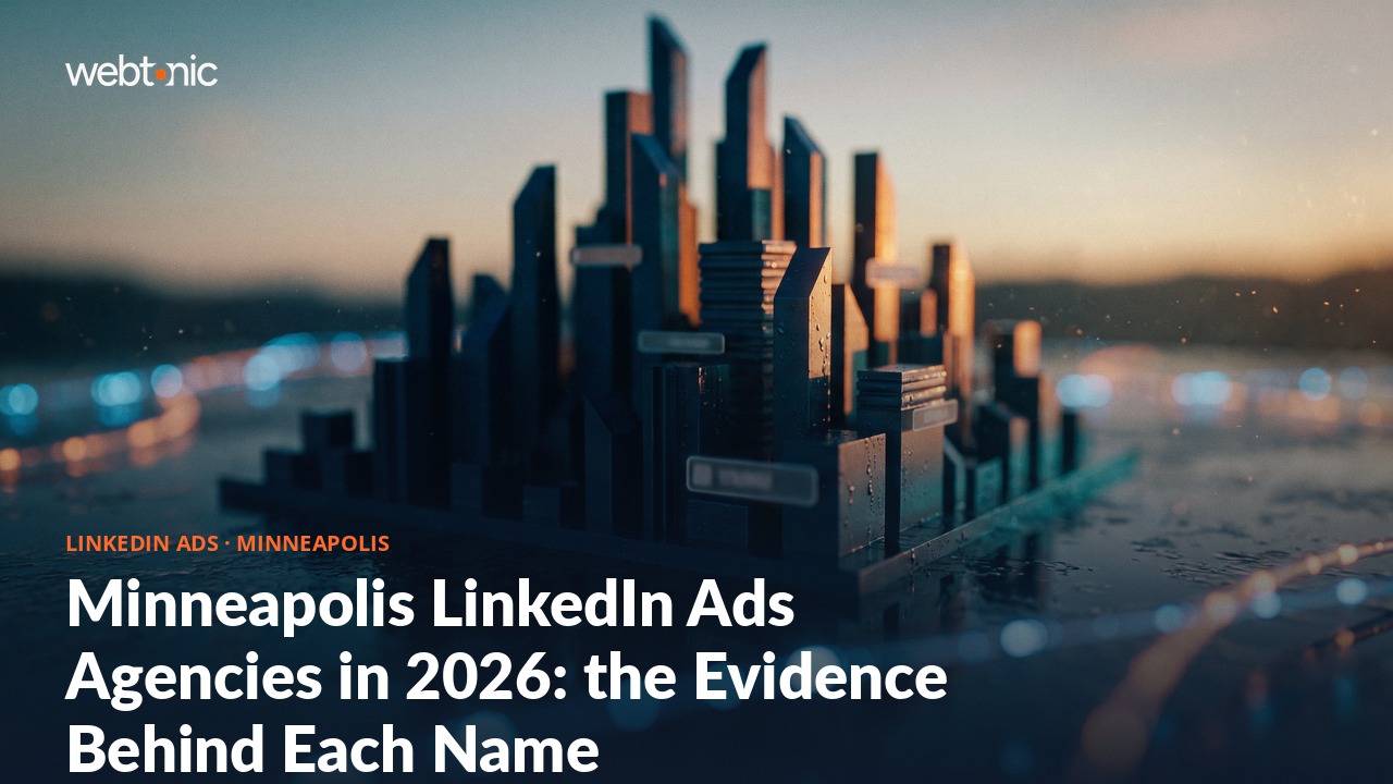 Minneapolis LinkedIn Ads Agencies in 2026: the Evidence Behind Each Name — Web Tonic blog thumbnail