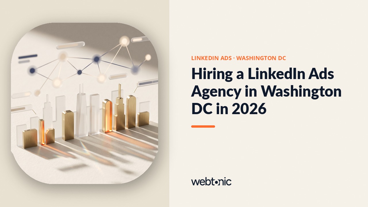 Hiring a LinkedIn Ads Agency in Washington DC in 2026 — Web Tonic blog thumbnail
