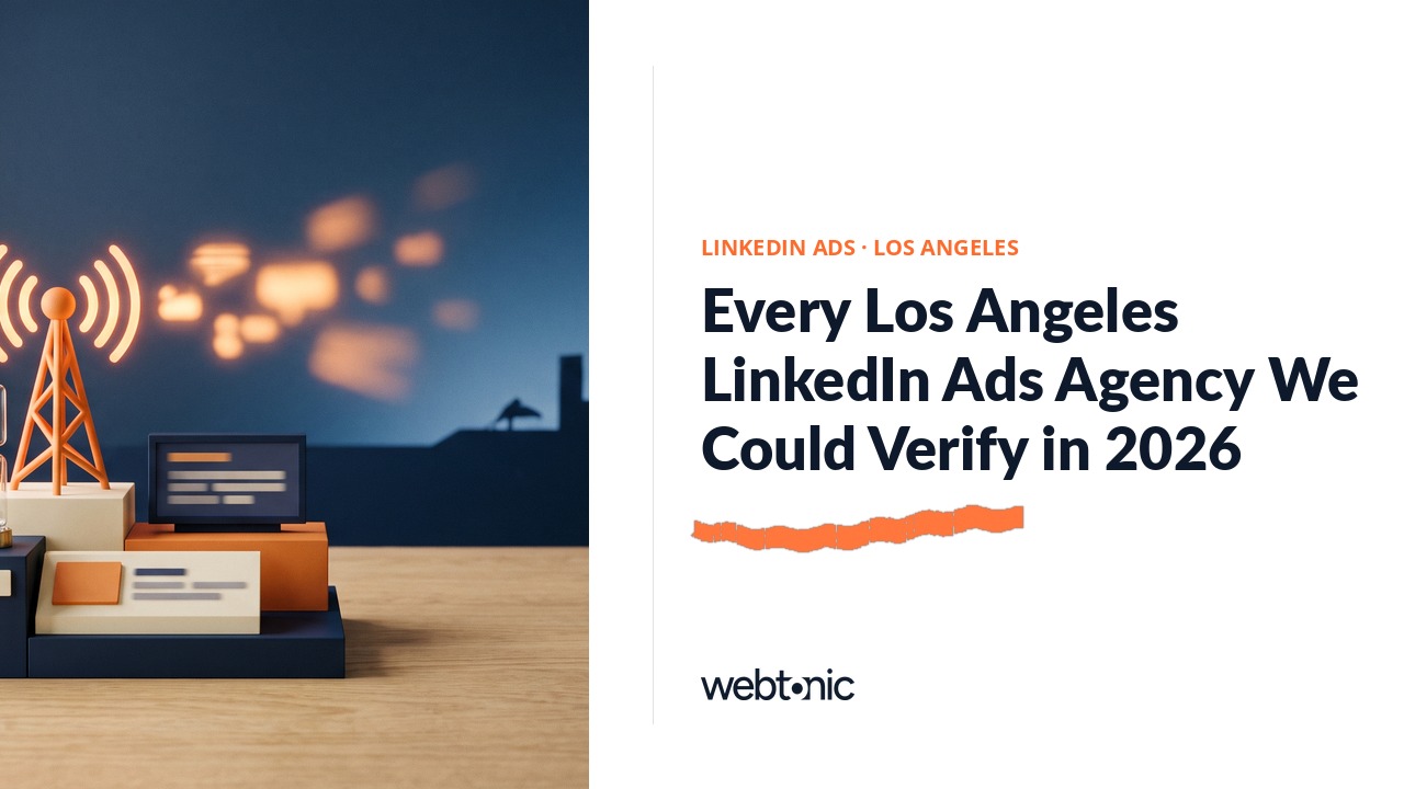 Every Los Angeles LinkedIn Ads Agency We Could Verify in 2026 — Web Tonic blog thumbnail