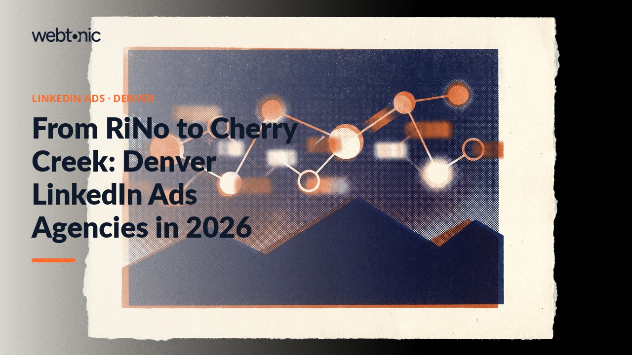 From RiNo to Cherry Creek: Denver LinkedIn Ads Agencies in 2026 — Web Tonic blog thumbnail