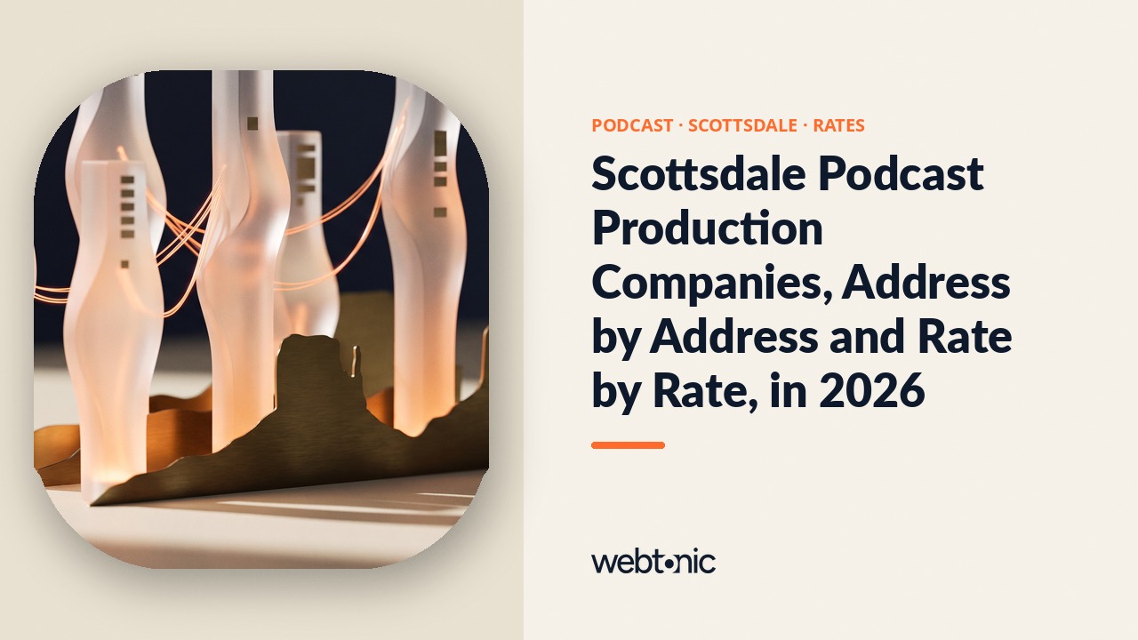 Scottsdale Podcast Production Companies, Address by Address and Rate by Rate, in 2026 — Web Tonic blog thumbnail