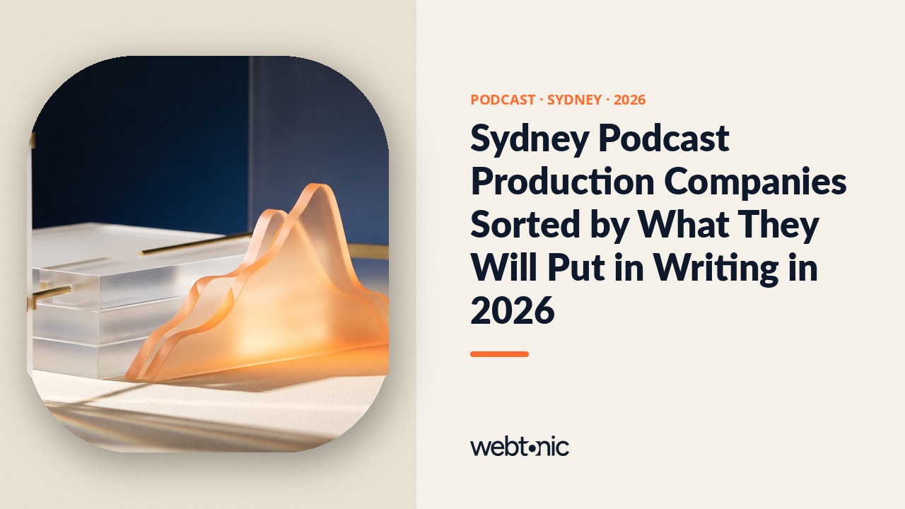 Sydney Podcast Production Companies Sorted by What They Will Put in Writing in 2026 — Web Tonic blog thumbnail