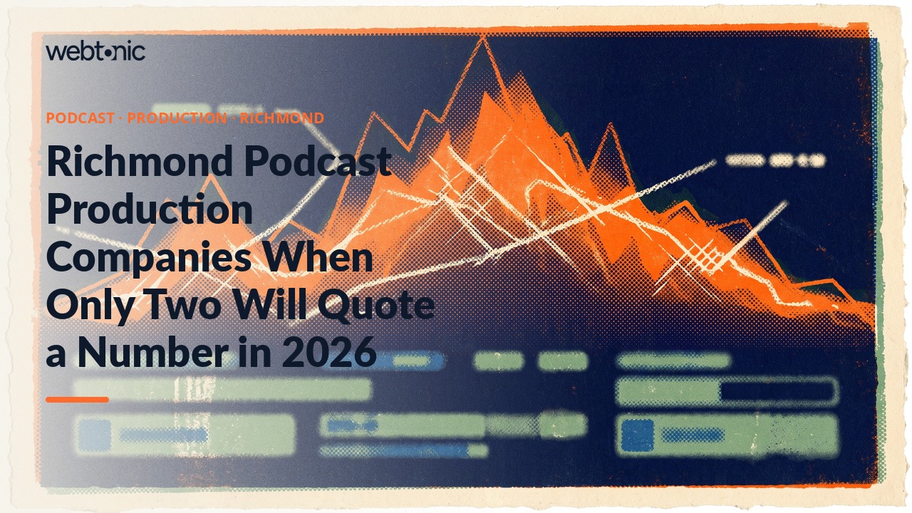Richmond Podcast Production Companies When Only Two Will Quote a Number in 2026 — Web Tonic blog thumbnail