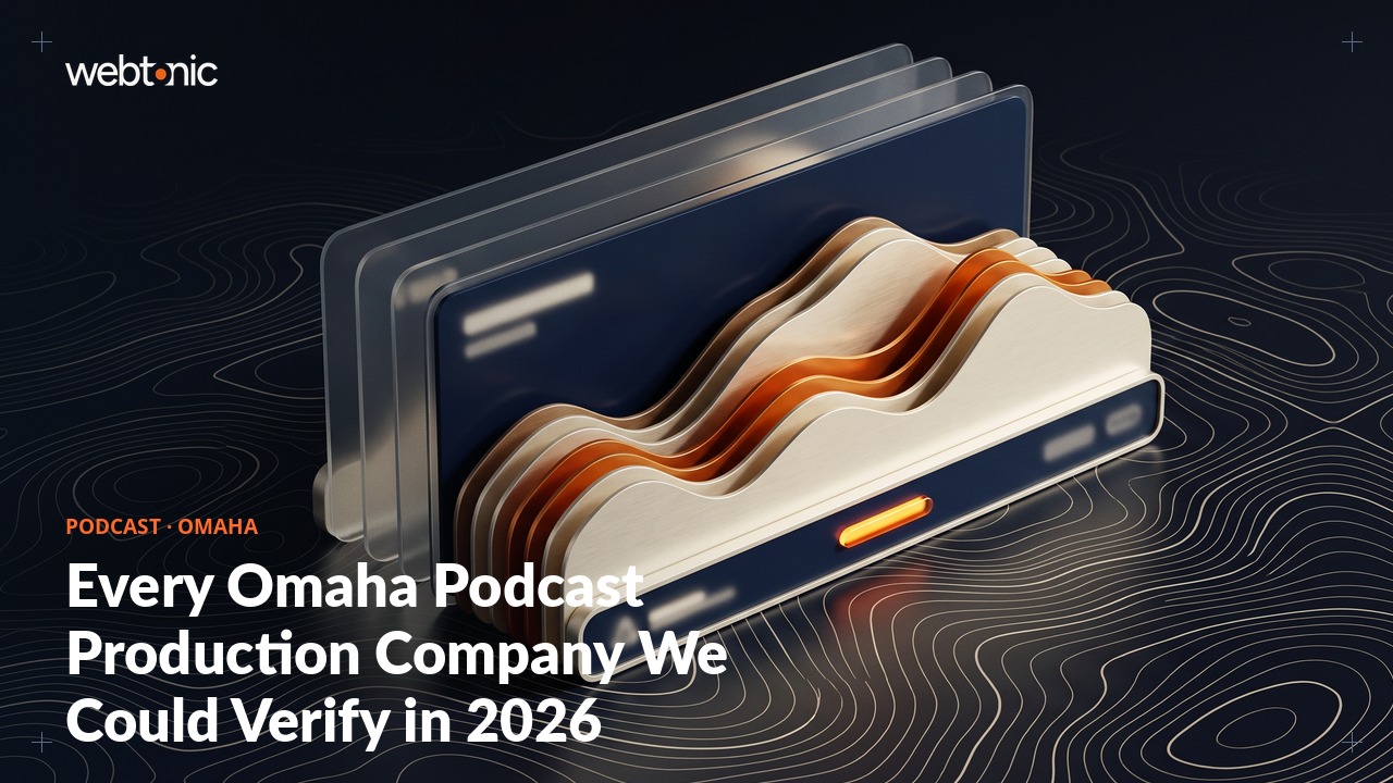 Every Omaha Podcast Production Company We Could Verify in 2026 — Web Tonic blog thumbnail