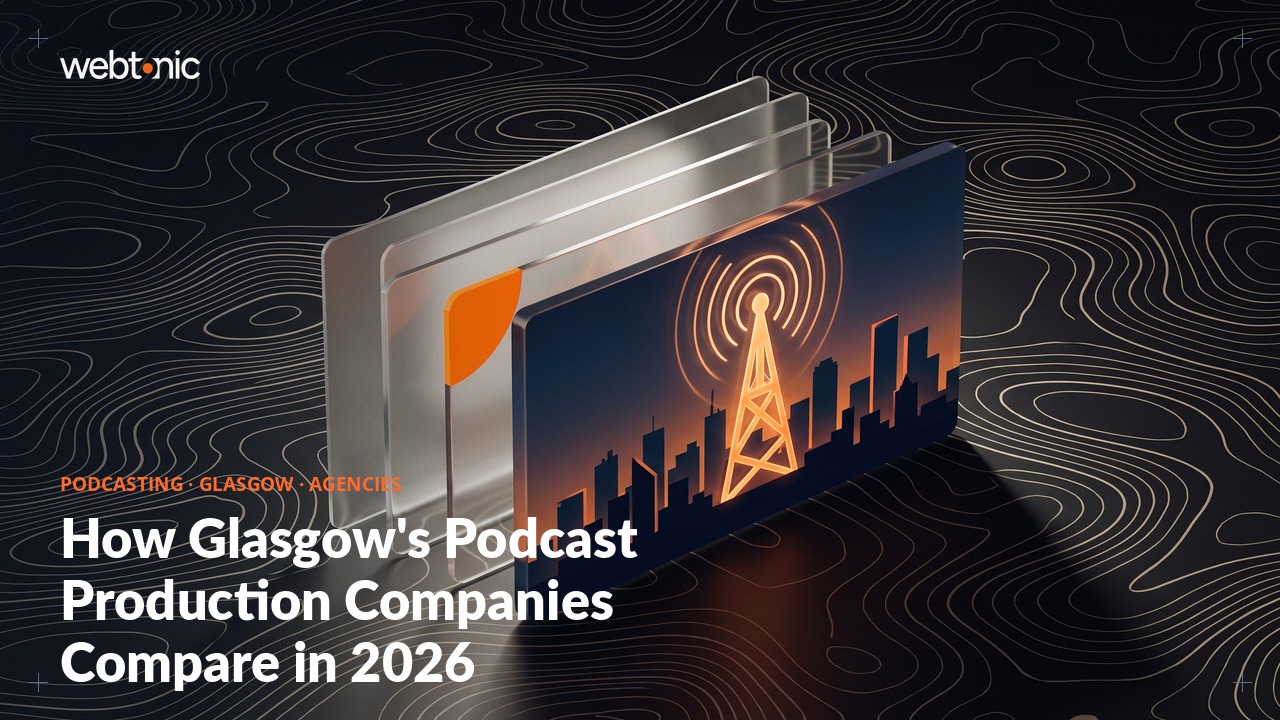 How Glasgow's Podcast Production Companies Compare in 2026 — Web Tonic blog thumbnail