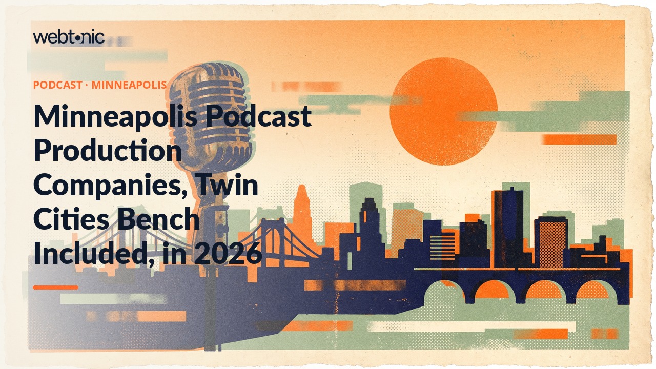 Minneapolis Podcast Production Companies, Twin Cities Bench Included, in 2026 — Web Tonic blog thumbnail