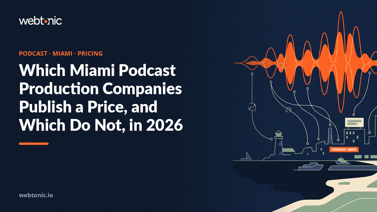 Which Miami Podcast Production Companies Publish a Price, and Which Do Not, in 2026 — Web Tonic blog thumbnail