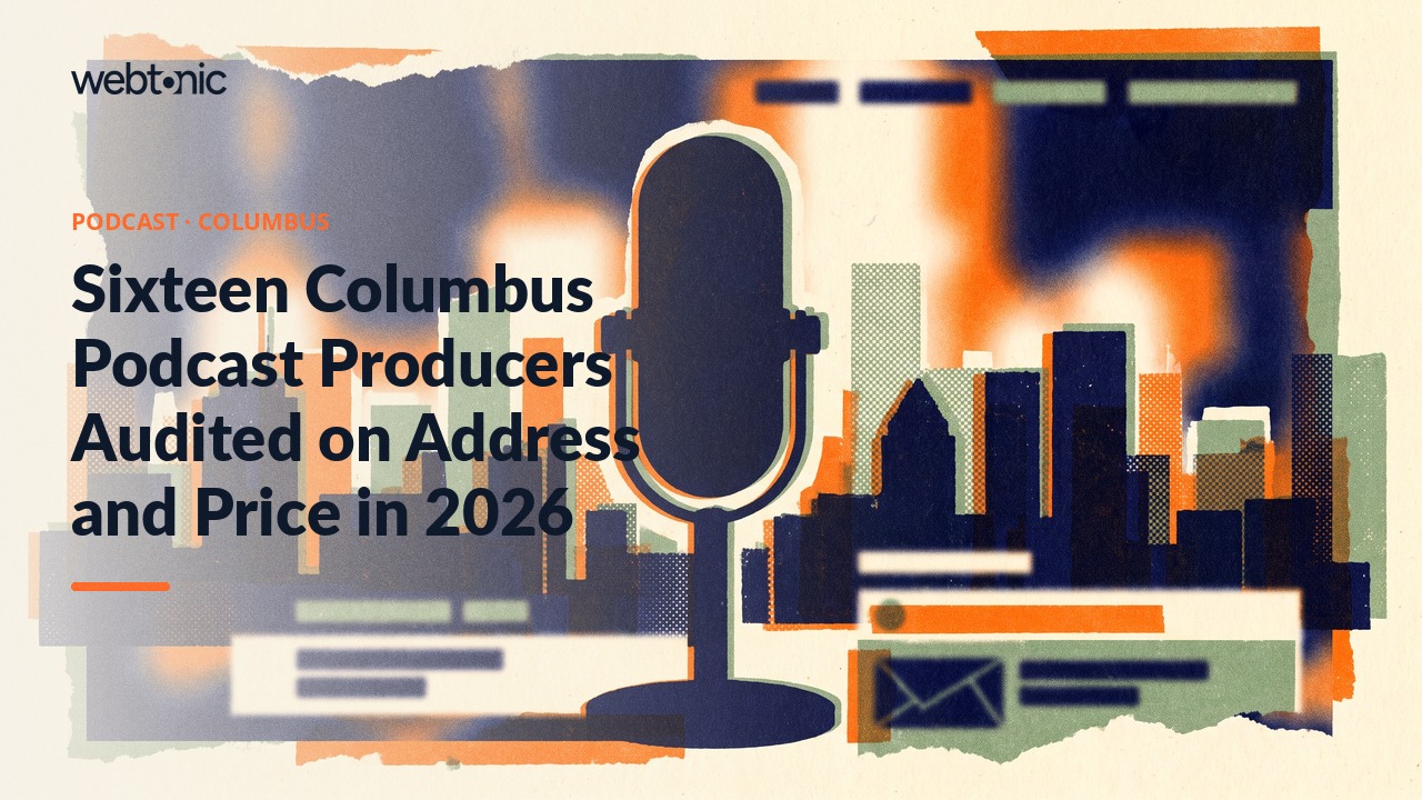 Sixteen Columbus Podcast Producers Audited on Address and Price in 2026 — Web Tonic blog thumbnail