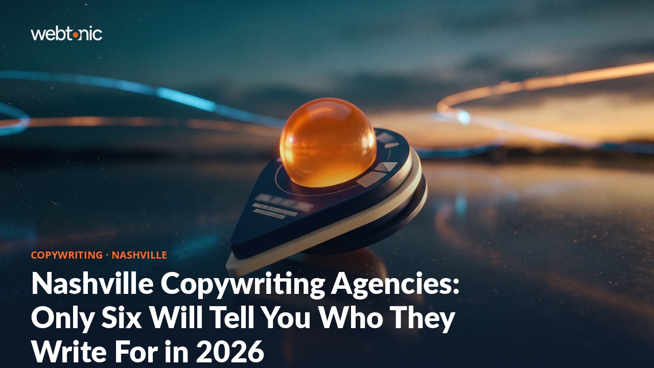 Nashville Copywriting Agencies: Only Six Will Tell You Who They Write For in 2026 — Web Tonic blog thumbnail