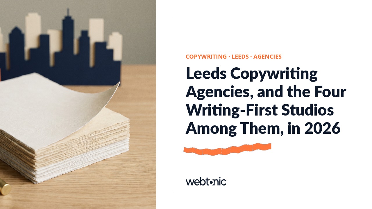 Leeds Copywriting Agencies, and the Four Writing-First Studios Among Them, in 2026 — Web Tonic blog thumbnail