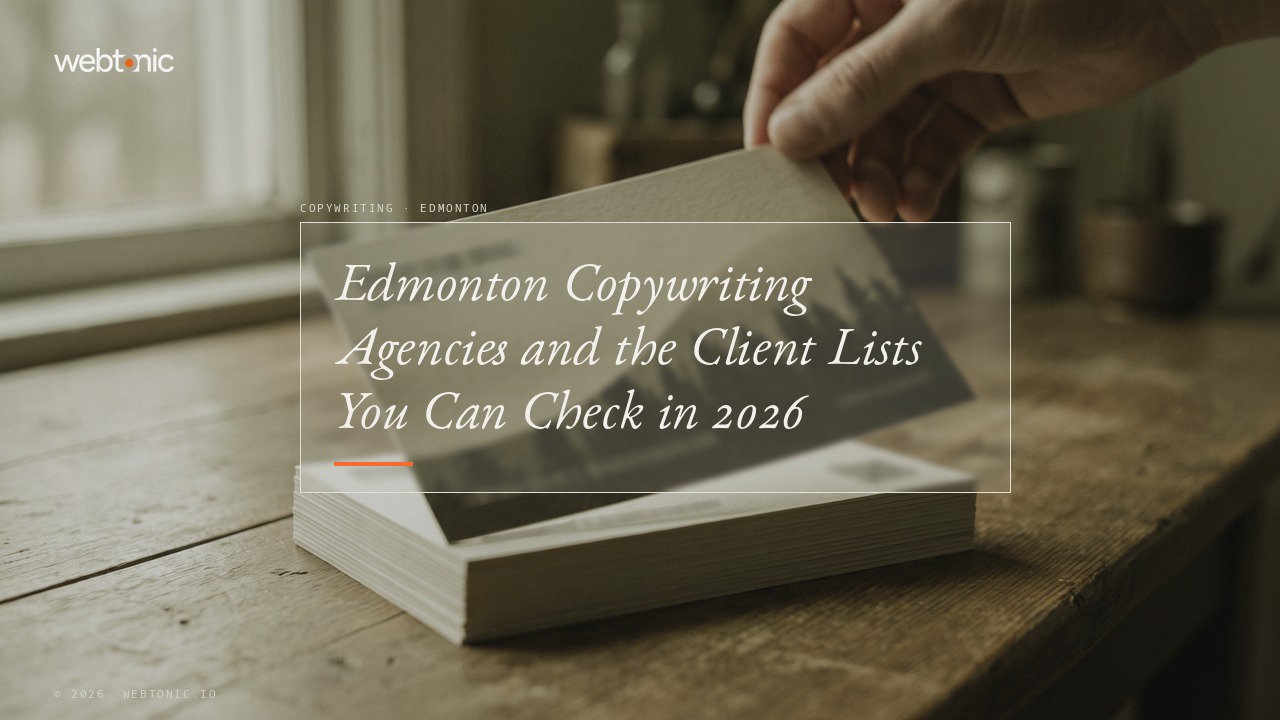Edmonton Copywriting Agencies and the Client Lists You Can Check in 2026 — Web Tonic blog thumbnail