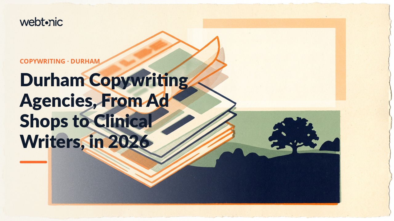 Durham Copywriting Agencies, From Ad Shops to Clinical Writers, in 2026 — Web Tonic blog thumbnail