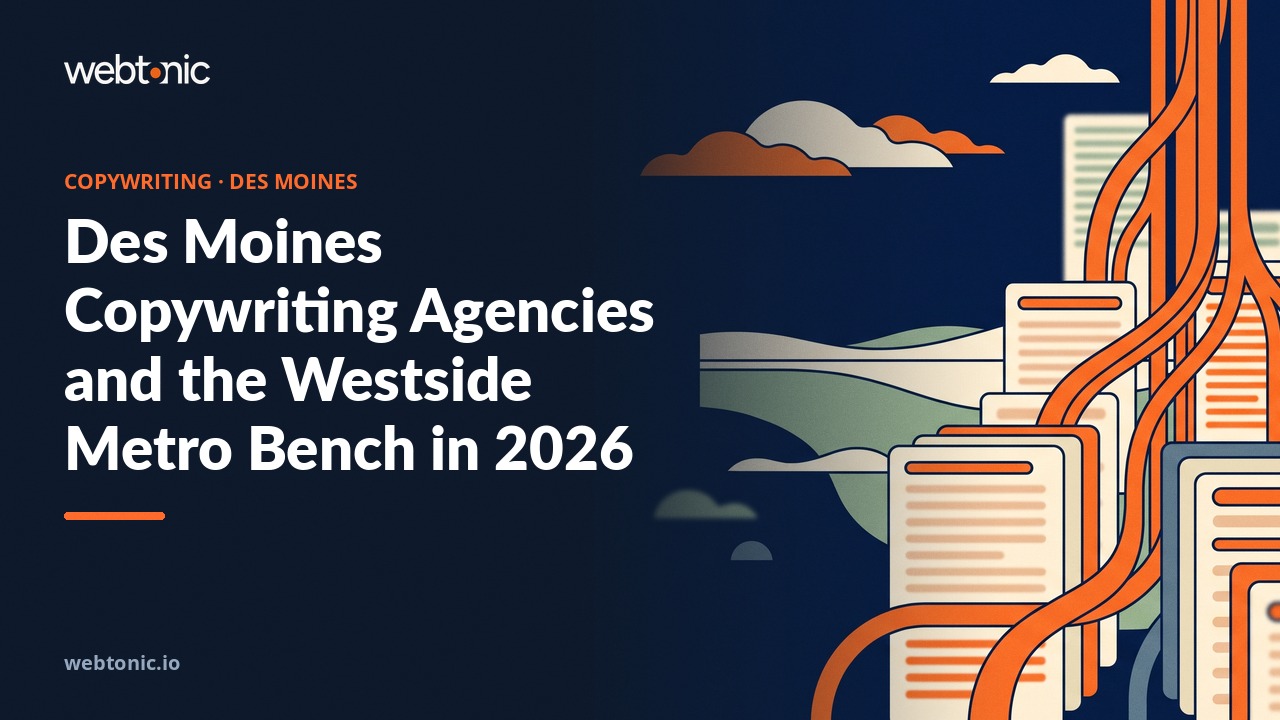 Des Moines Copywriting Agencies and the Westside Metro Bench in 2026 — Web Tonic blog thumbnail
