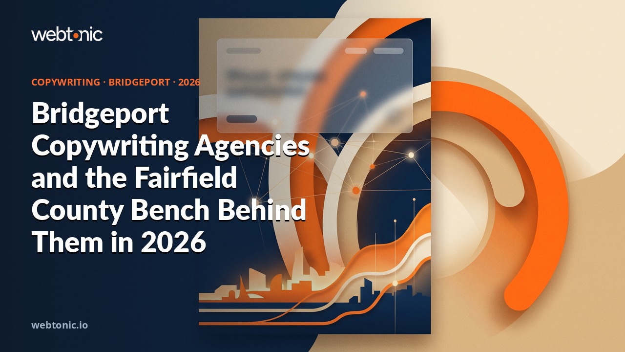 Bridgeport Copywriting Agencies and the Fairfield County Bench Behind Them in 2026 — Web Tonic blog thumbnail