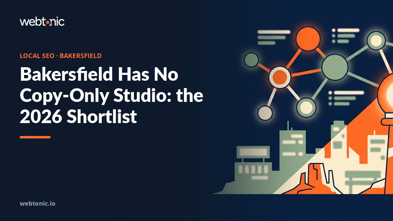 Bakersfield Has No Copy-Only Studio: the 2026 Shortlist — Web Tonic blog thumbnail