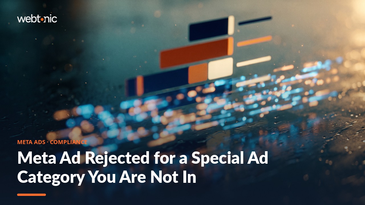 Meta Ad Rejected for a Special Ad Category You Are Not In — Web Tonic blog thumbnail