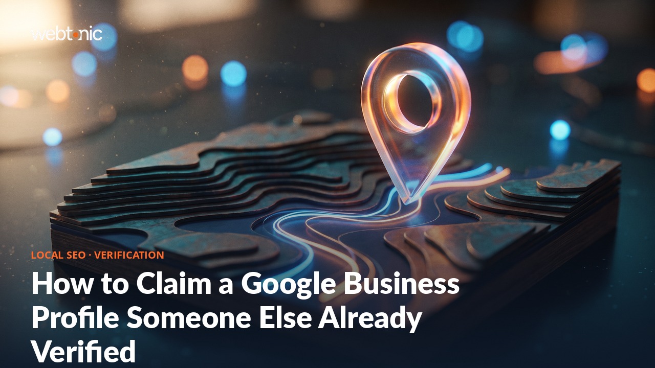 How to Claim a Google Business Profile Someone Else Already Verified — Web Tonic blog thumbnail