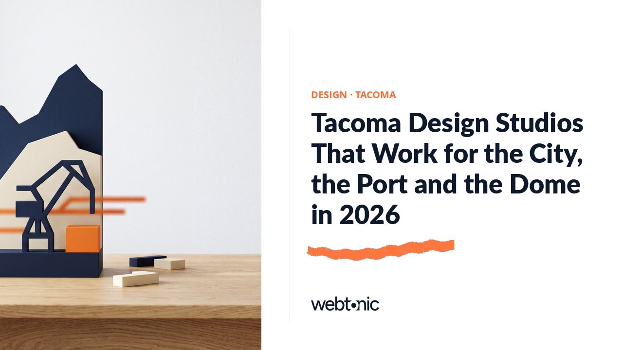 Tacoma Design Studios That Work for the City, the Port and the Dome in 2026 — Web Tonic blog thumbnail