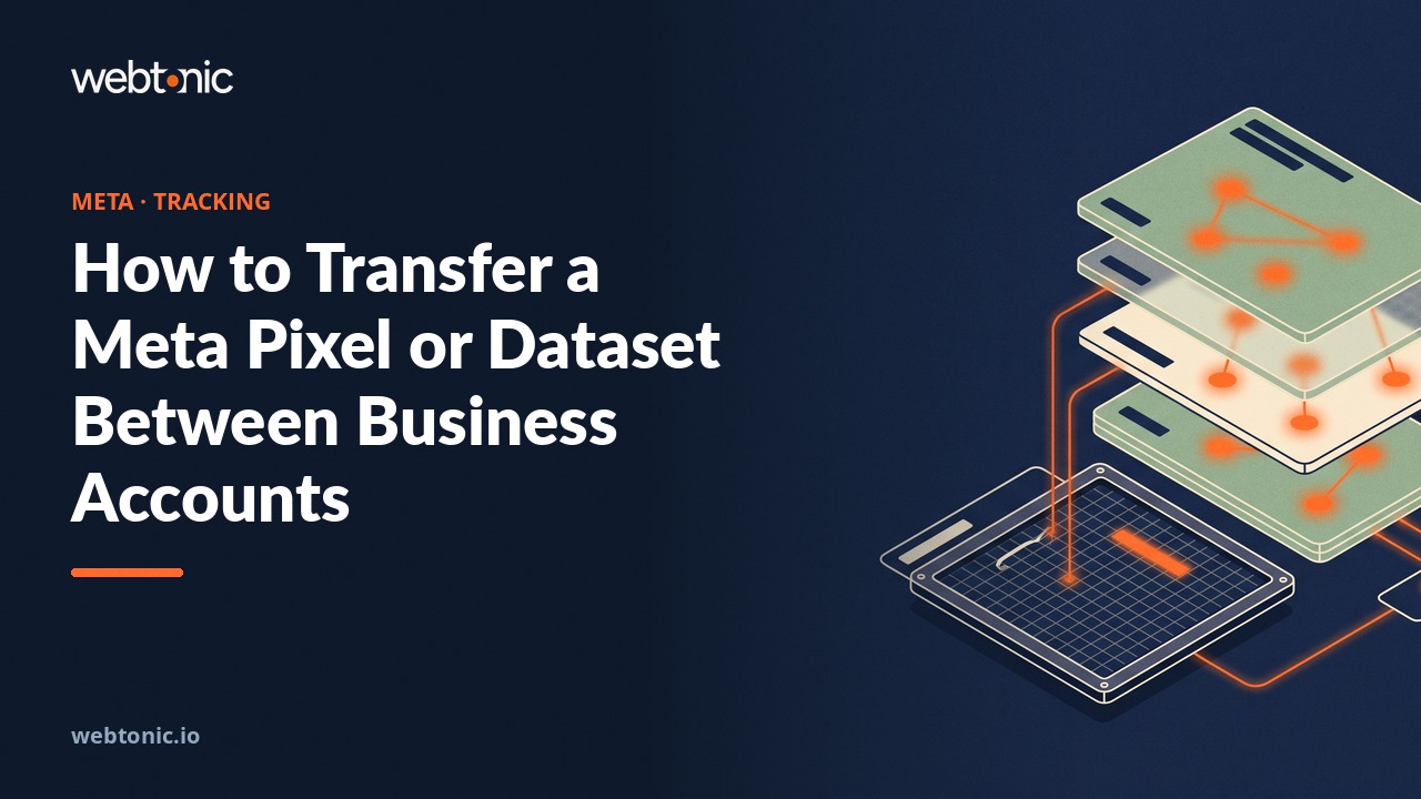 How to Transfer a Meta Pixel or Dataset Between Business Accounts — Web Tonic blog thumbnail