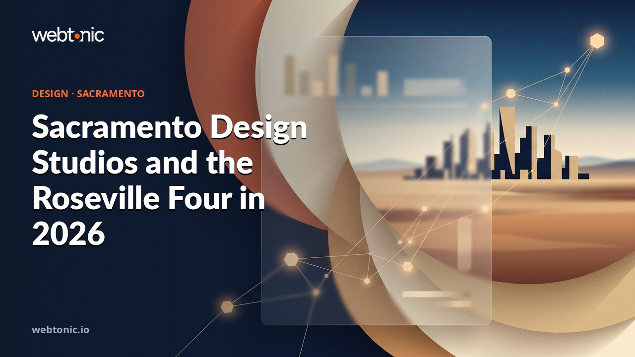 Sacramento Design Studios and the Roseville Four in 2026 — Web Tonic blog thumbnail