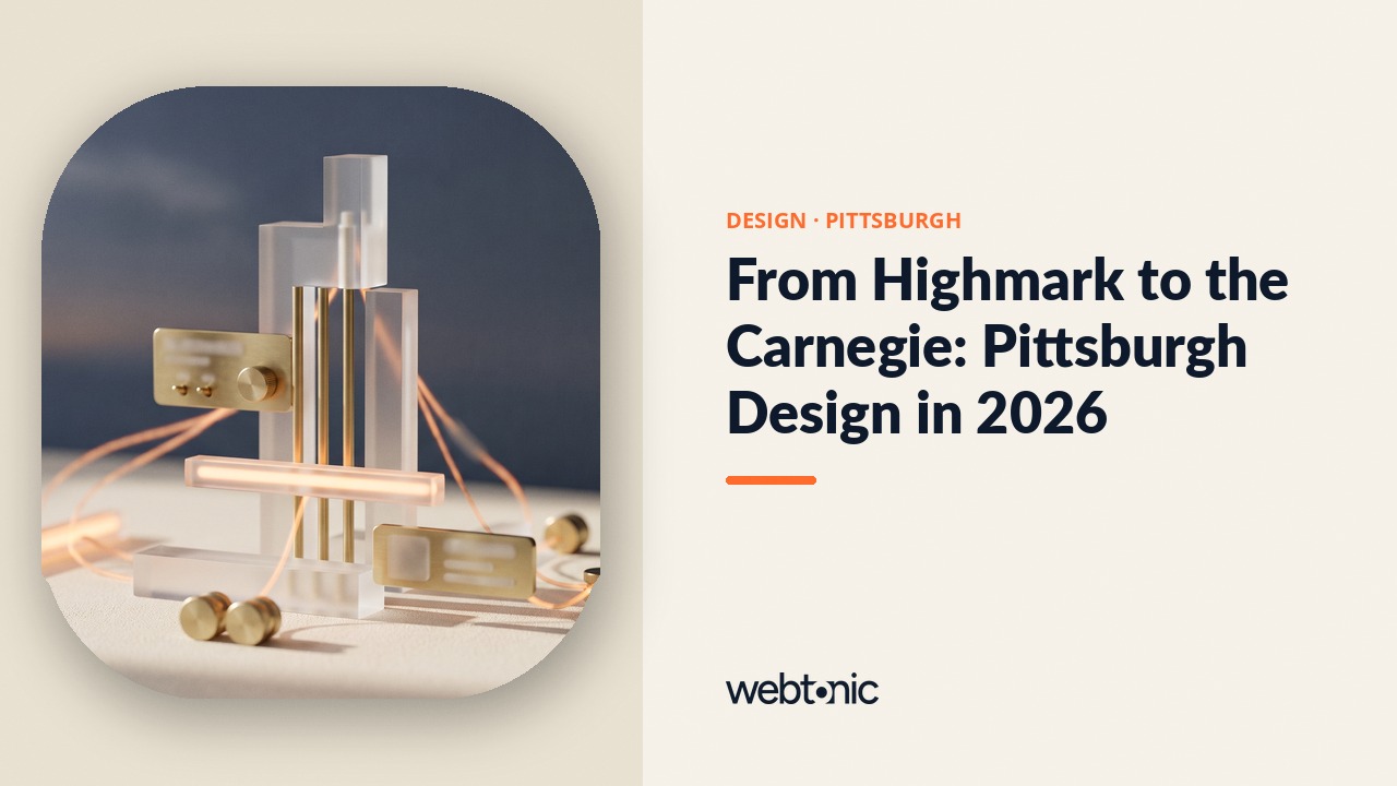 From Highmark to the Carnegie: Pittsburgh Design in 2026 — Web Tonic blog thumbnail